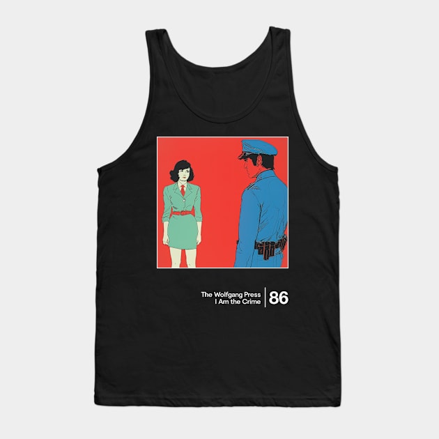 I Am The Crime - Minimalist Style Graphic Design Tank Top by saudade